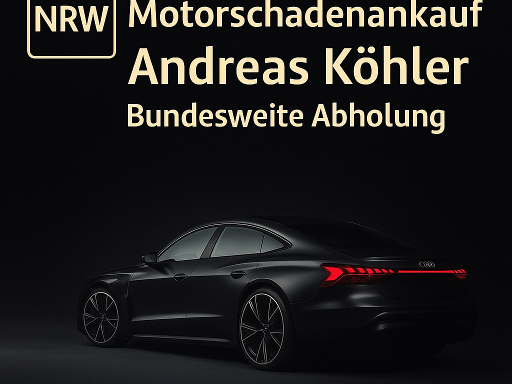 Autoankauf & Motorschadenankauf NRW – Andreas Köhler